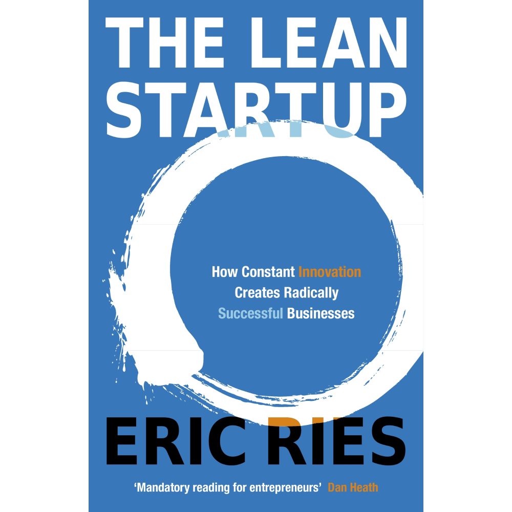 LEAN STARTUP, THE: HOW CONSTANT INNOVATION CREATES Peng